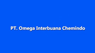 Lowongan Kerja PT Omega Interbuana Chemindo