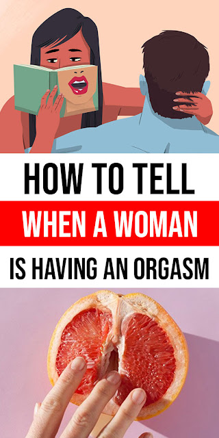 How to Tell when a Woman is Having an Orgasm