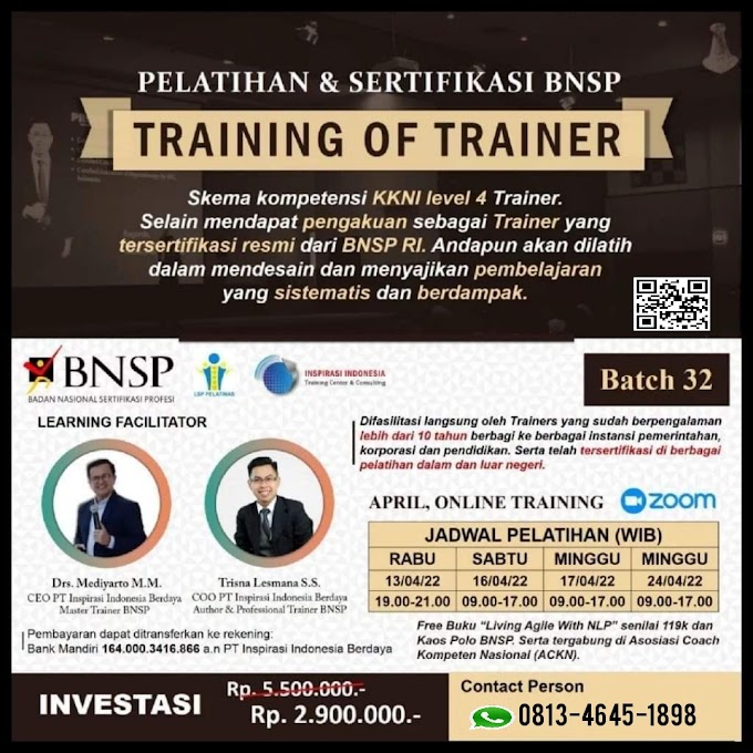 WA.0813-4645-1898 | ToT Level 4 BNSP RI Batch 32 Tanggal 13 April 2022