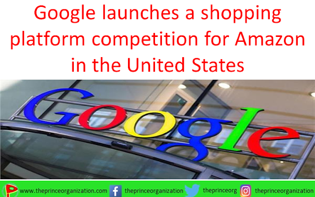 Google launches a shopping platform competition for Amazon in the United States