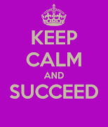 Keep Calm and Succeed (keep calm and succeed)