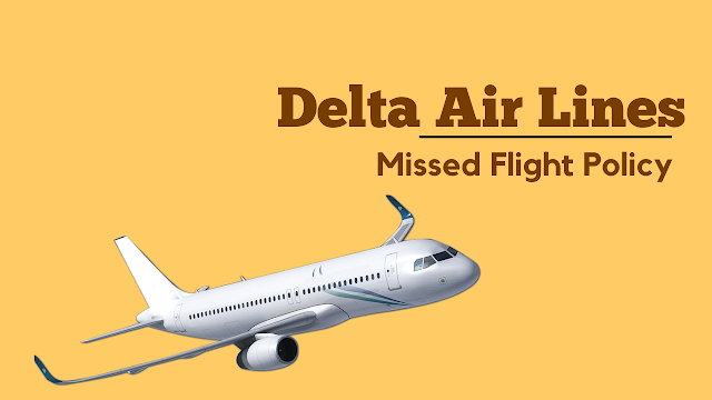 Delta_Airlines_Missed_Flight_Policy