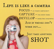 Quotes/Images (weekly dose): (life camera)