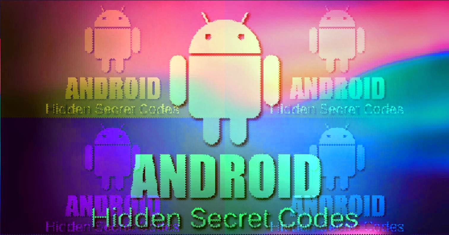 Best Hidden Secret Android Codes for Your Android Phone ...