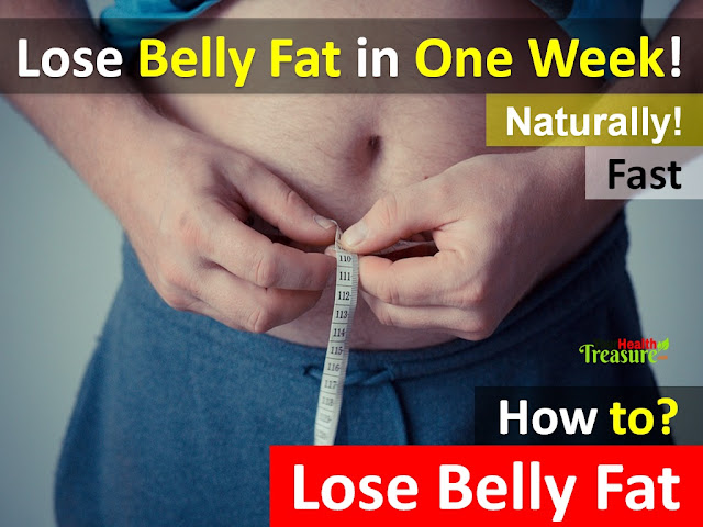 How to Lose Belly Fat in a Week, lose belly fat in 7 days, lose weight fast, burn belly fat, lose lower belly fat fast overnight, how to lose weight, get rid of belly fat, melt body fat, flat tummy, flat abs, home remedies to lose belly fat fast