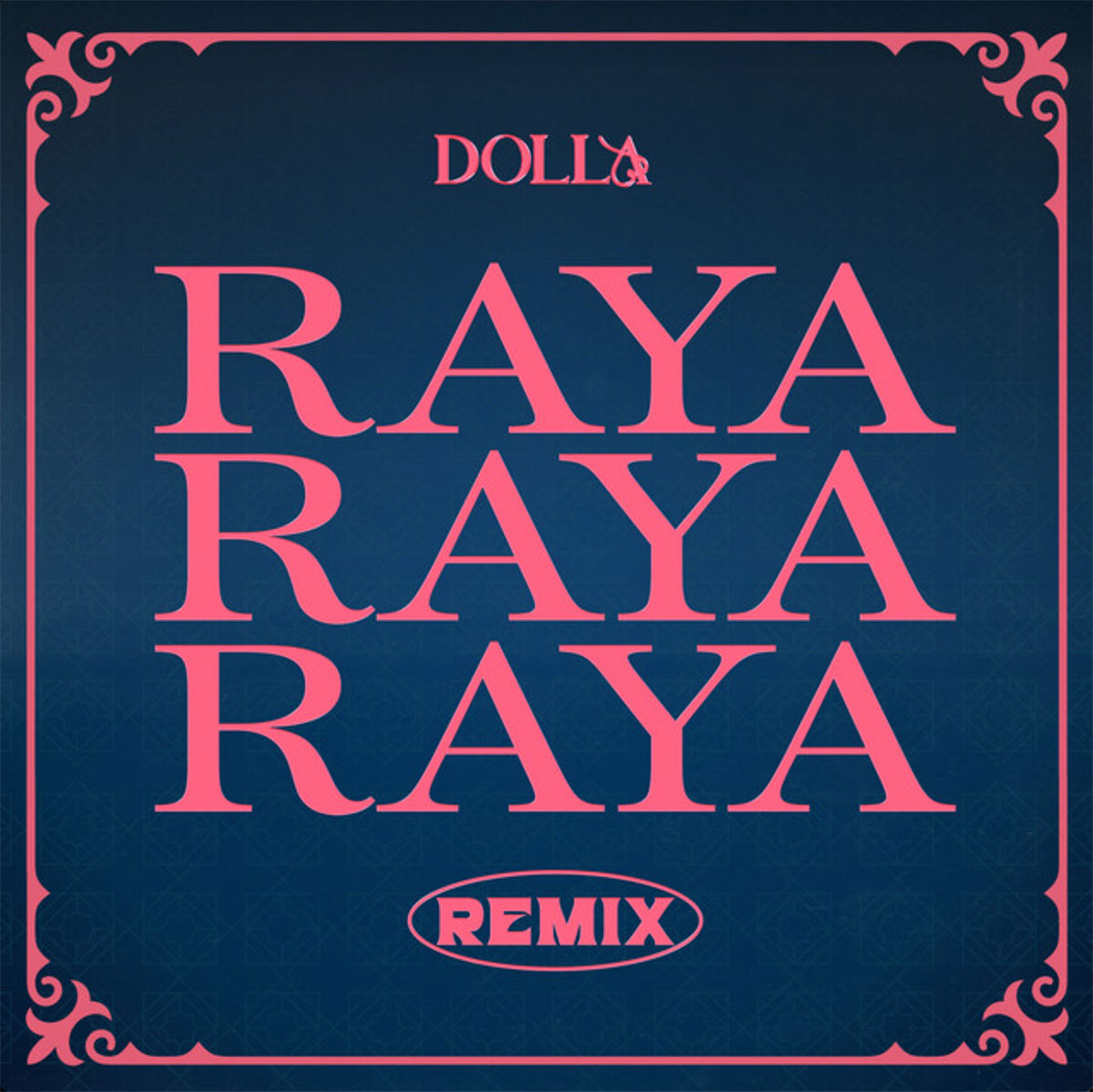 Lirik Lagu DOLLA - Raya Raya Raya Karazey Remix