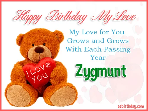 Zygmunt Happy Birthday My Love