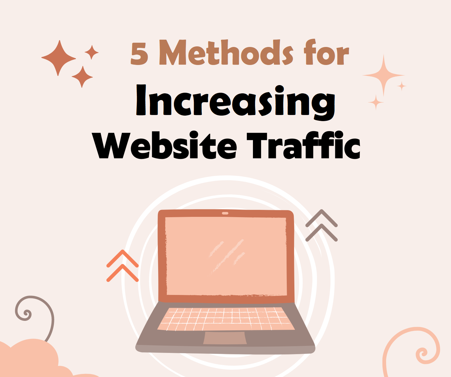 5 Methods for Increasing Website Traffic