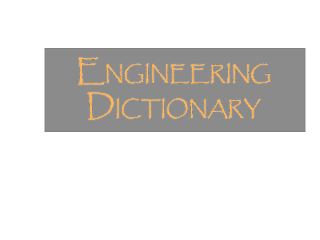 Engineering Dictionary