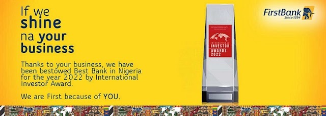  FIRSTBANK WINS BEST BANK IN NIGERIA AND BEST BANK IN DIGITAL TRANSFORMATION NIGERIA 2022 !