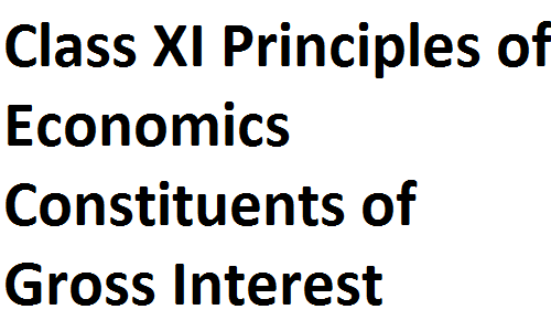 ICS FA ICom Notes Class XI Principles of Economics Constituents of Gross Interest fsc notes