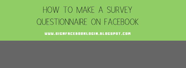 How To Make A Survey Questionnaire On Facebook