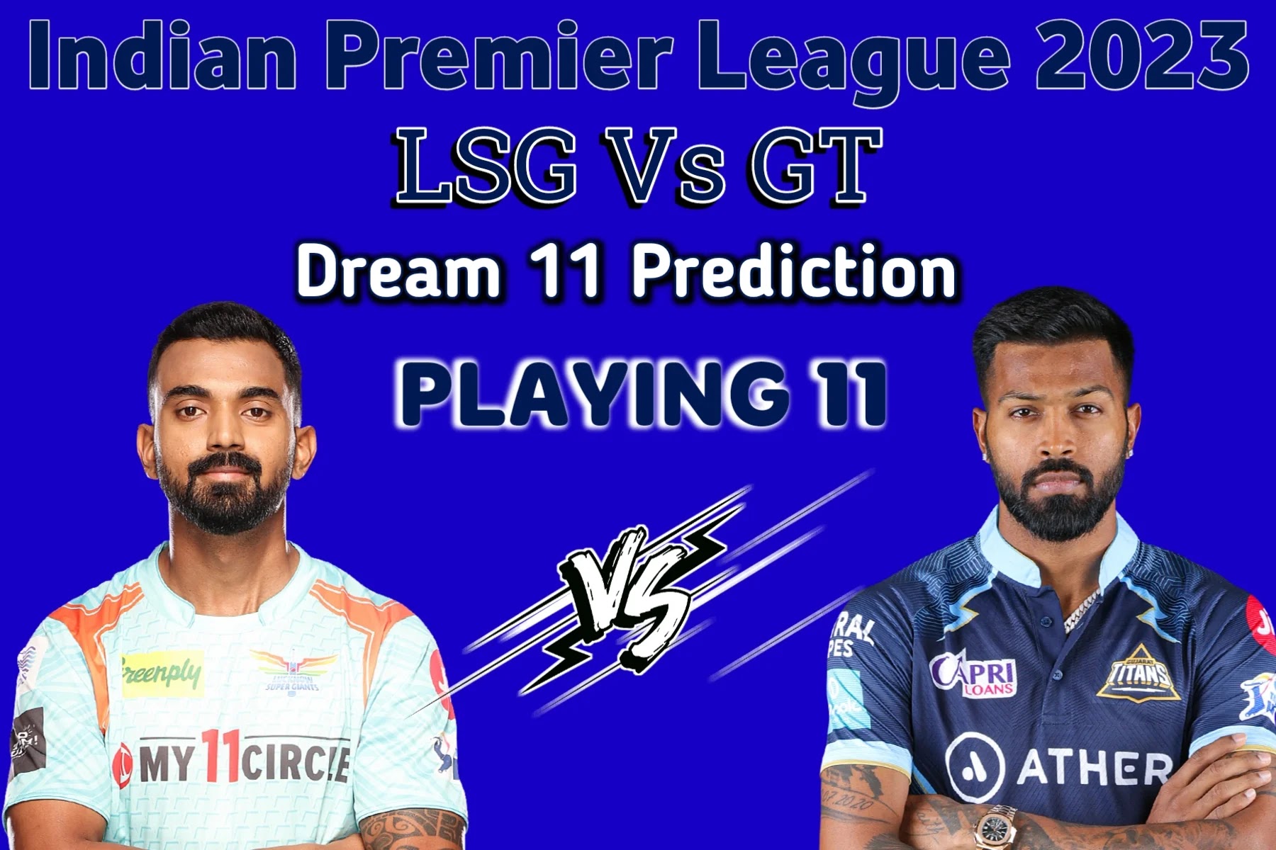 IPL 2023 LSG Vs GT Dream 11 Team Prediction Today