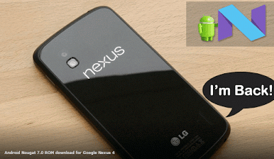 How to download and Install Android 7.0 Nougat on Nexus 4 