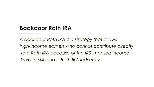 A backdoor Roth IRA is a strategy that allows high-income earners who cannot contribute directly to a Roth IRA because of the IRS-imposed income limits to still fund a Roth IRA indirectly.