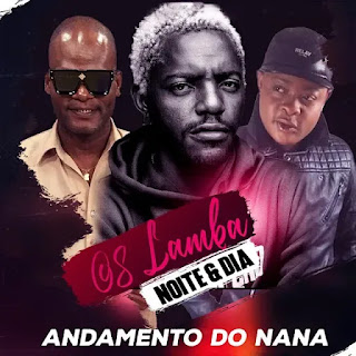 OS LAMBAS & NOITE - ANDAMENTO DO NANA (2023)