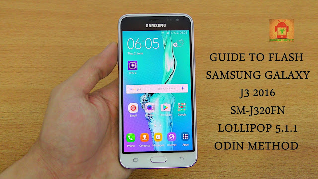 Guide To Flash Samsung Galaxy J3 2016 SM-J320FN Lollipop 5.1.1 Odin Method Tested Firmware All Regions