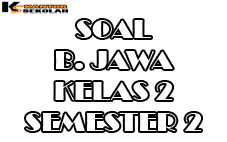 CONTOH SOAL BAHASA JAWA KELAS 2 SEMESTER 2