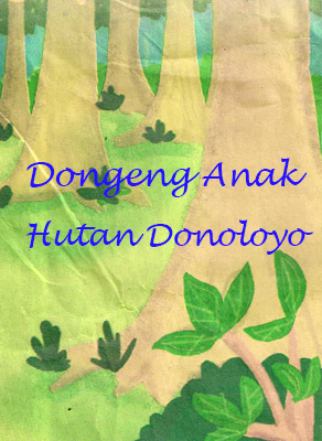 Hutan Donoloyo  Dongeng Anak