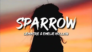 Lemaitre - Sparrow Emelie Hollow Lyrics