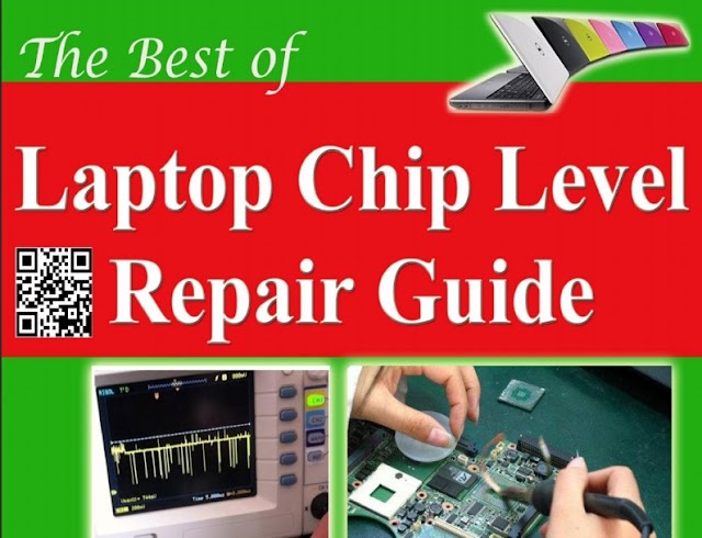 Laptop Chip Level Repair Guide With PDF Free Download - 2021