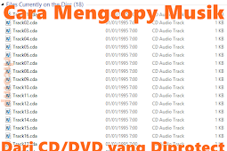 Cara Mengcopy Musik Yang Diprotect Pada Cd/Dvd