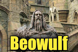 Beowulf an epic poem of old English literature.