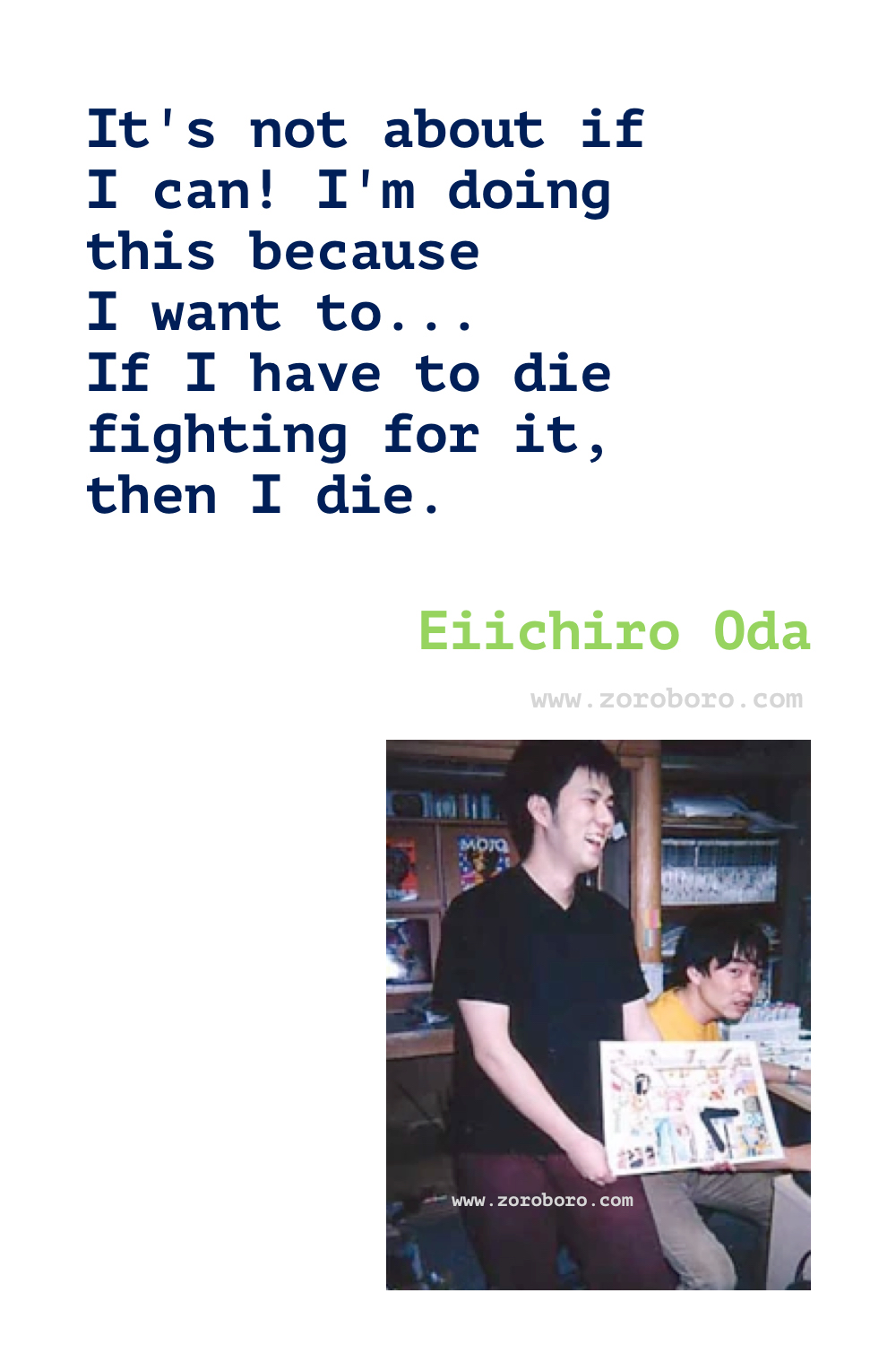 Eiichiro Oda Quotes, Eiichiro Oda Creator of the series One Piece, Eiichiro Oda Anime Quotes, Eiichiro Oda Manga Artist, Eiichiro Oda Quotes.