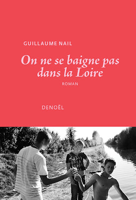 On ne se baigne pas dans la Loire. Guillaume Nail