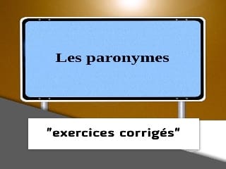 exercices corrigés sur les paronymes