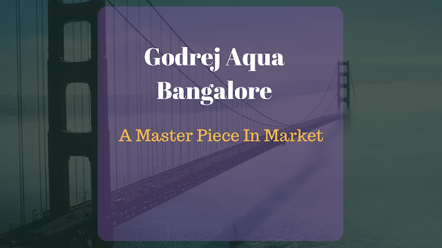 Godrej Aqua - Apartment Located at Bangalore