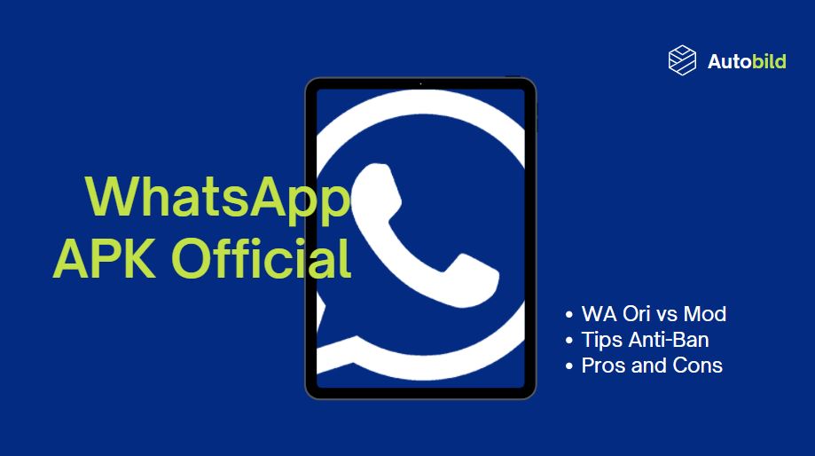 Download WhatsApp WA APK Official dan WA Mod Tips AntiBan dan