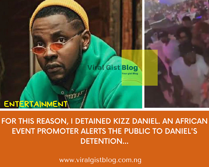 Tanzania: For this reason, I detained Kizz Daniel. An African event promoter alerts the public to Daniel's detention...