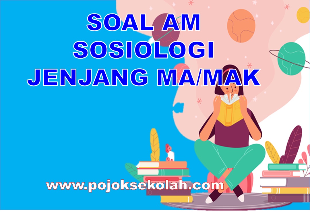 Soal AM Sosiologi MA/MAK
