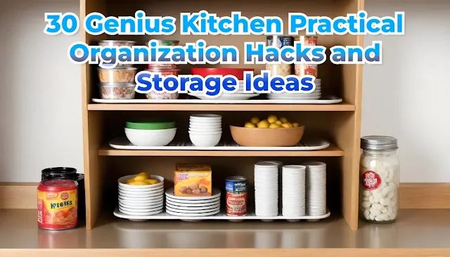 30 Genius Kitchen Practical Organization Hacks and Storage Ideas