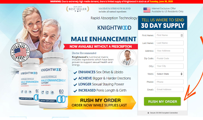 Knightwood Male Enhancement Review | #Pills,Benefits & Uses~!