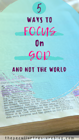 5 Ways to focus on God and not the world