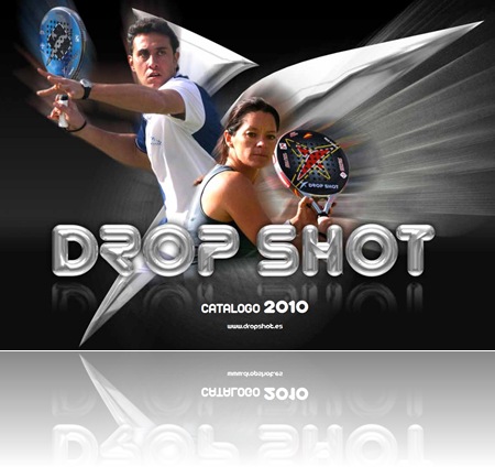 Catálogo DROP SHOT Padel 2010, Palas, Textil, Accesorios