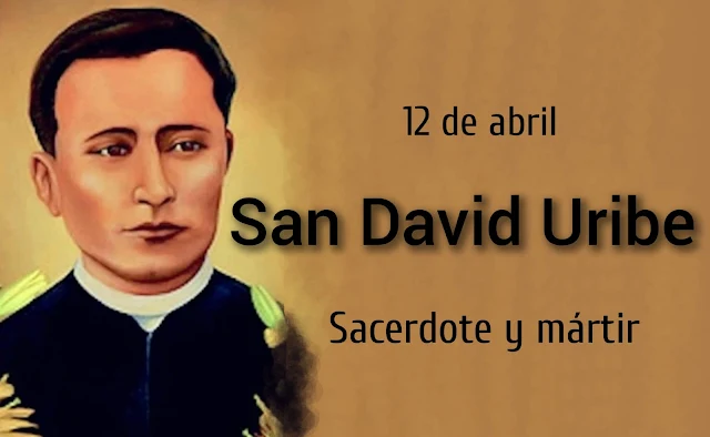 San David Uribe Sacerdote y mártir - Aoraciones