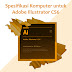 Spesifikasi Komputer untuk Adobe Illustrator CS6