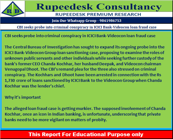 CBI seeks probe into criminal conspiracy in ICICI Bank-Videocon loan fraud case - Rupeedesk Reports - 29.12.2022