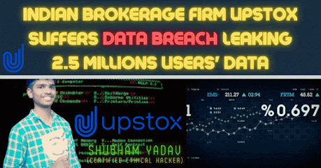 Indian Brokerage Firm Upstox Suffers Data Breach Leaking 2.5 Millions Users' Data