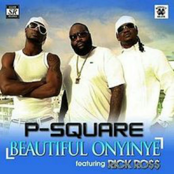 Music: Beautiful Onyinye - Psquare Ft Rick Ross (Throwback Songs) 