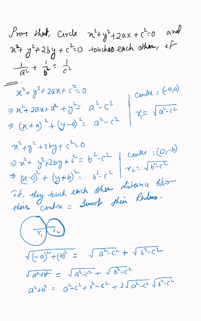 Prove that the circle x²+y² +2ax+c²=0 and x²+y² +2by+c² =0 touches each other, if  1/a²+1/b²=1/c²  . Class 11 Circle