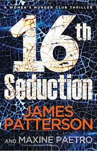 16th Seduction: A heart-stopping disease - or something more sinister? (Women’s Murder Club 16) (Women's Murder Club) (English Edition)