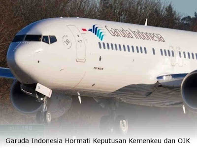 Garuda Indonesia Hormati Keputusan Kemenkeu dan OJK