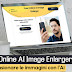 Free Online AI Image Enlarger | ridimensionare le immagini con l'AI