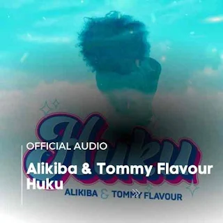 Alikiba & Tommy Flavour - Huku new Mp3 download