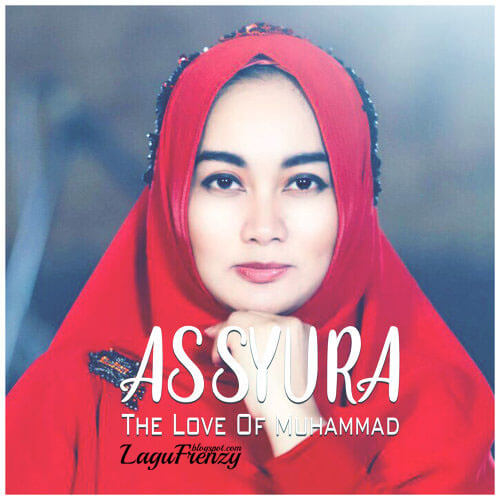 Download Lagu Assyura - The Love Muhammad