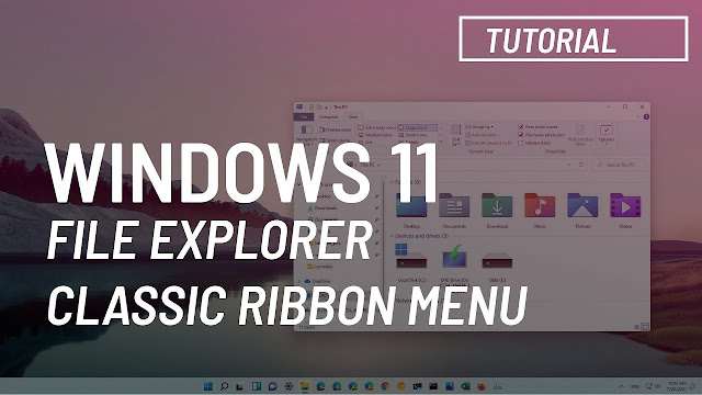 How to Get Classic File Explorer with Ribbon in Windows 11